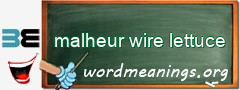 WordMeaning blackboard for malheur wire lettuce
